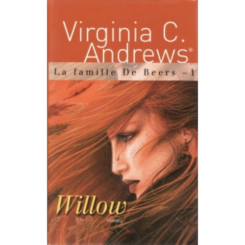 La famille De Beers tome 1 Willow  Virginia C. Andrews